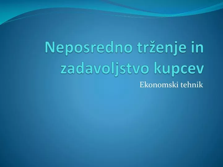 neposredno tr enje in zadavoljstvo kupcev