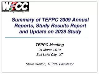 Summary of TEPPC 2009 Annual Reports, Study Results Report and Update on 2029 Study