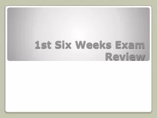 1st Six Weeks Exam Review