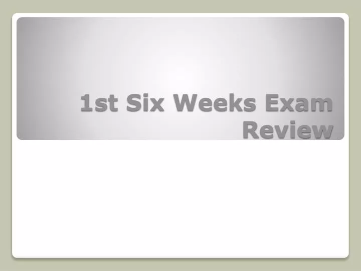 1st six weeks exam review