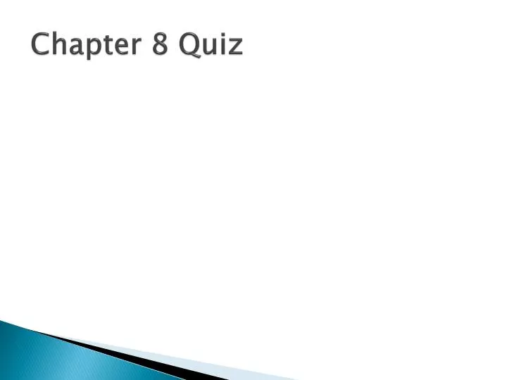 chapter 8 quiz