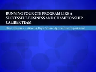 Running Your CTE Program like a Successful Business and Championship Caliber Team