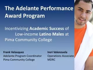 Frank Velasquez Adelante Program Coordinator Pima Community College