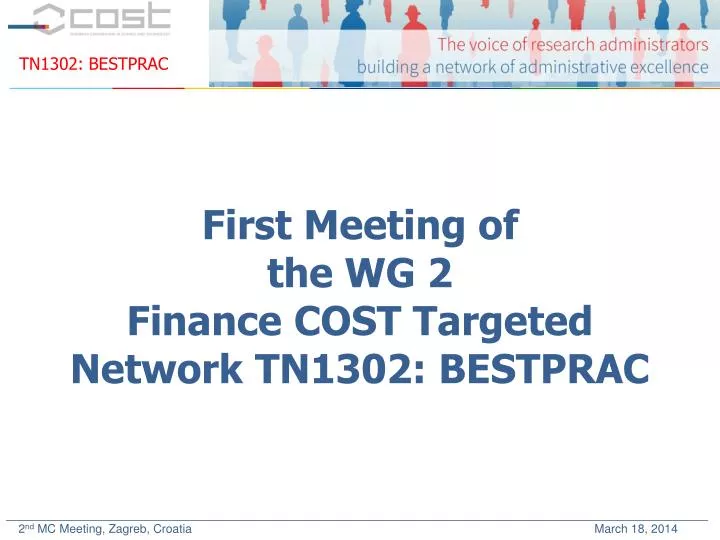 first meeting of the wg 2 finance cost targeted network tn1302 bestprac