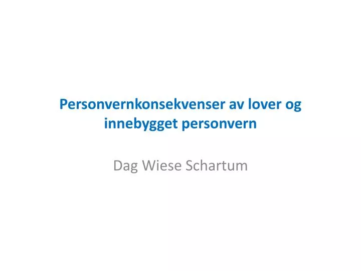 personvernkonsekvenser av lover og innebygget personvern