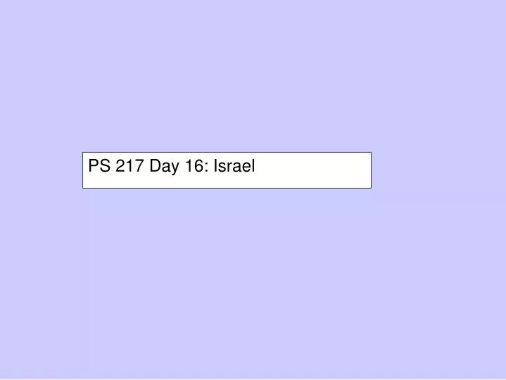 ps 217 day 16 israel