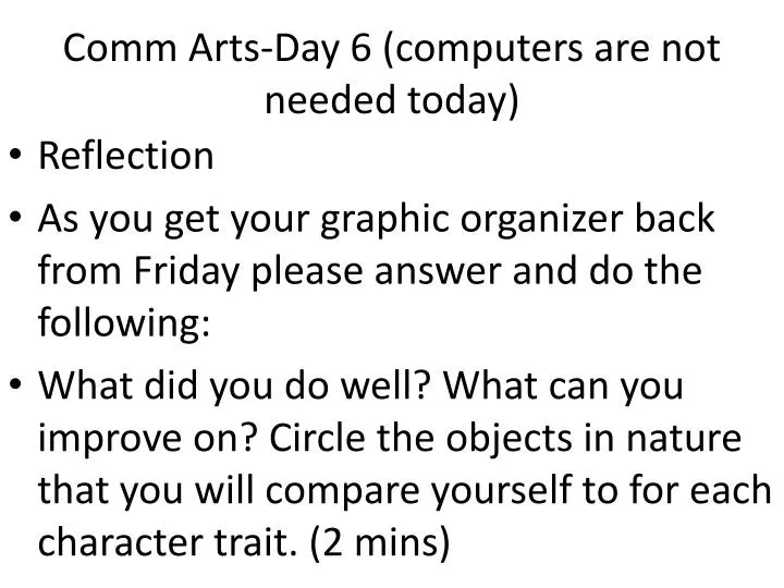 comm arts day 6 computers are not needed today