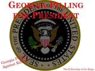 Georgia Pilling for President