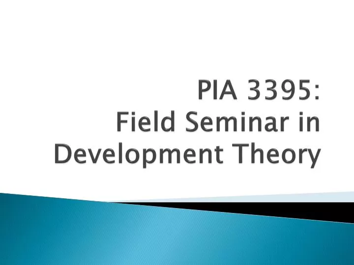 pia 3 395 field seminar in development theory