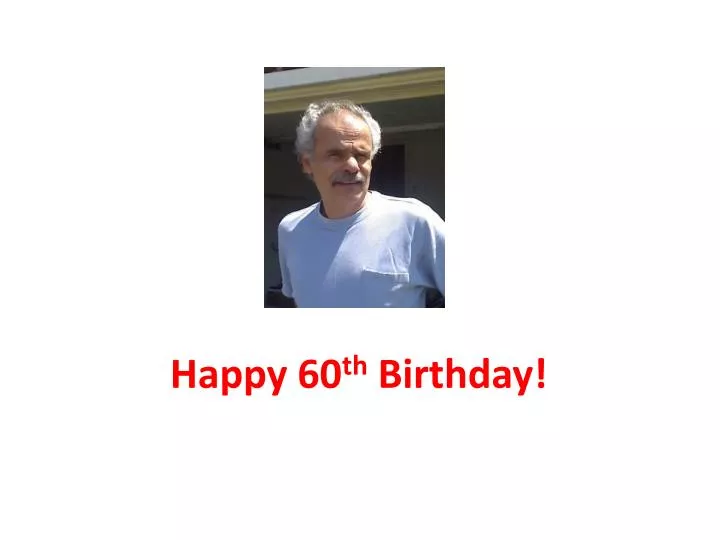 happy 60 th birthday