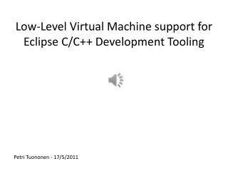 Low-Level Virtual Machine support for Eclipse C/C++ Development Tooling