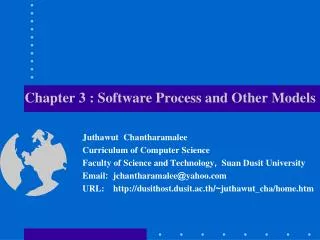 Chapter 3 : Software Process and Other Model s