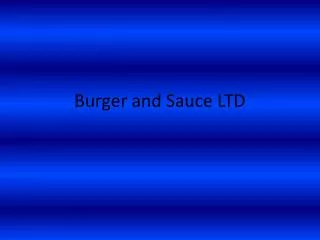 Burger and Sauce LTD