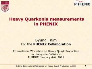 Byungil Kim For the PHENIX Collaboration International Workshop on Heavy Quark Production