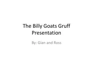 The Billy Goats Gruff Presentation