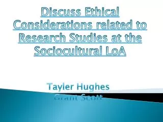 Discuss Ethical Considerations related to Research Studies at the Sociocultural LoA