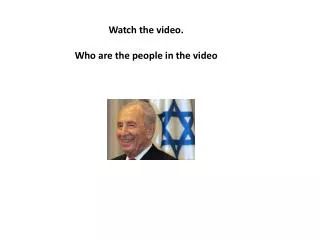 Watch the video. Who are the people in the video