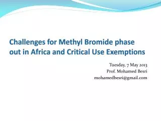 Challenges for Methyl Bromide phase out in Africa and Critical Use Exemptions