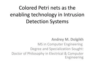 Colored Petri nets as the enabling technology in Intrusion Detection Systems