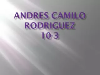 andres camilo rodriguez 10 3