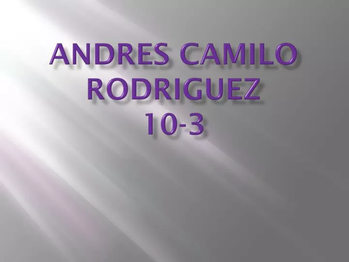 andres camilo rodriguez 10 3