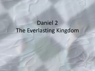 Daniel 2 The Everlasting Kingdom