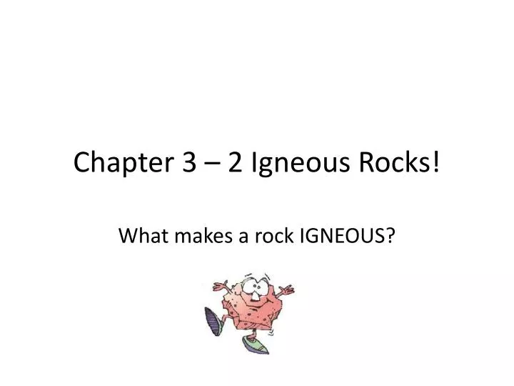 chapter 3 2 igneous rocks