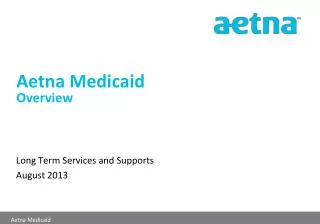 Aetna Medicaid Overview