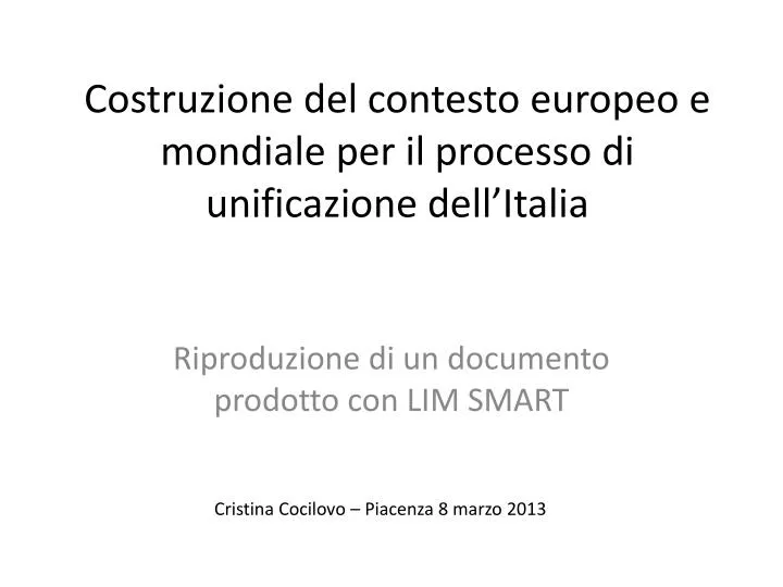 costruzione del contesto europeo e mondiale per il processo di unificazione dell italia