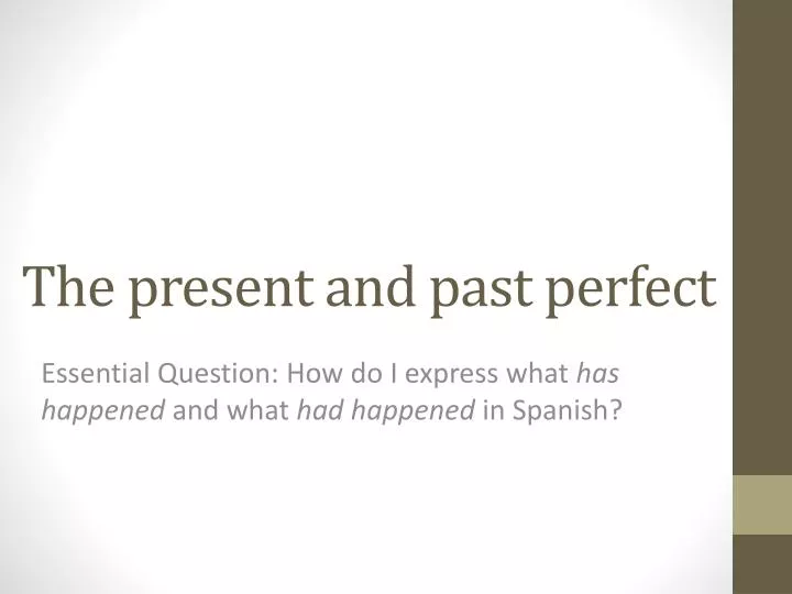 the present and past perfect