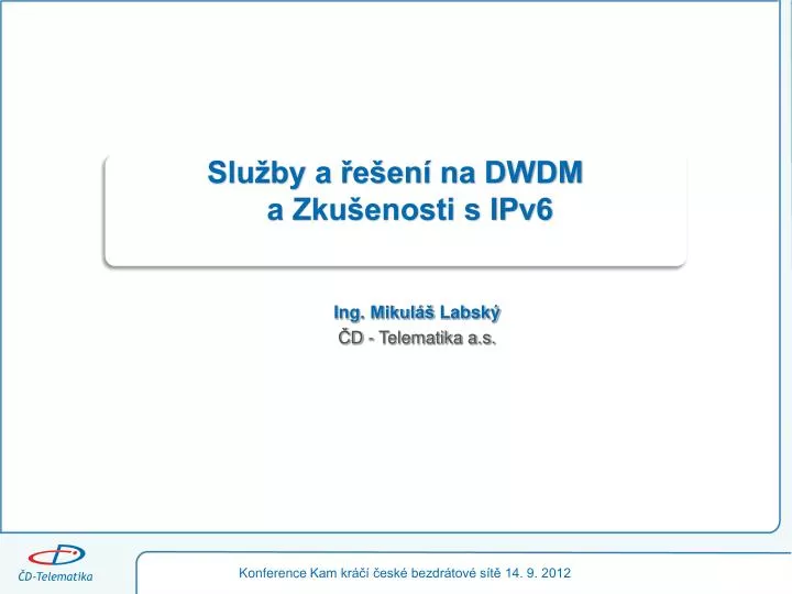 slu by a e en na dwdm a zku enosti s ipv6