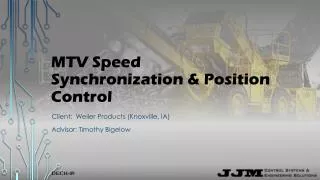 MTV Speed Synchronization &amp; Position Control