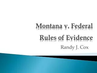 Montana v. Federal Rules of Evidence