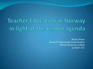 Teacher Education in Norway in light of the Lisbon agenda
