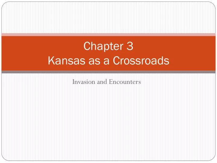 chapter 3 kansas as a crossroads