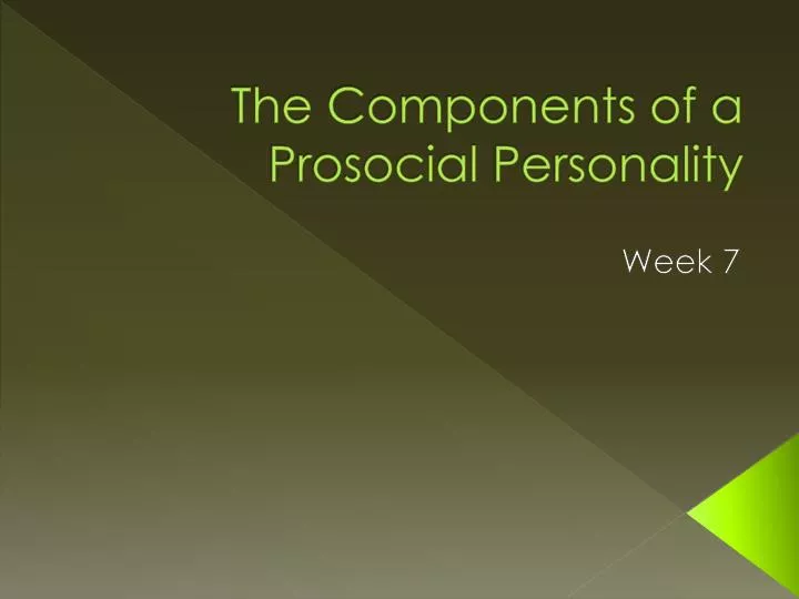 the components of a prosocial personality