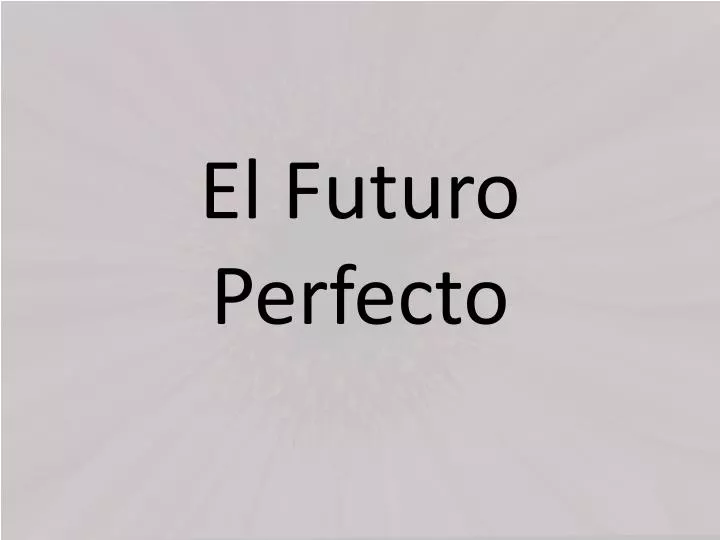 el futuro perfecto