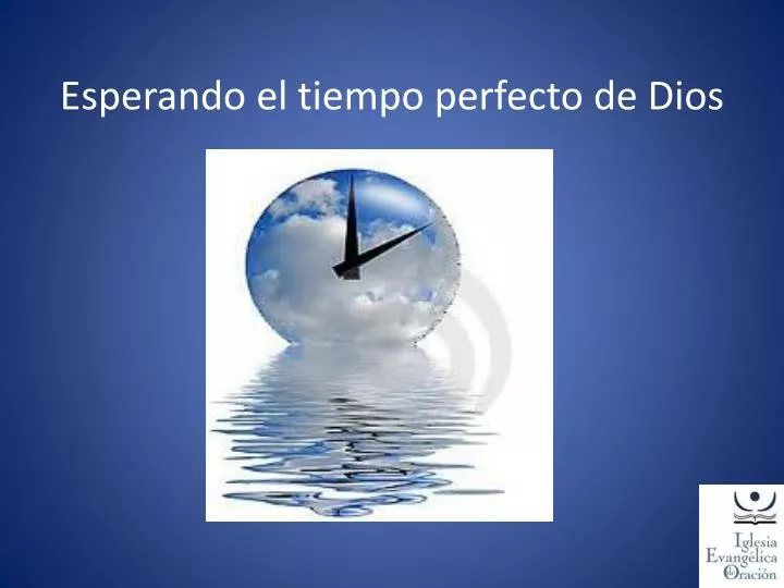 esperando el tiempo perfecto de dios