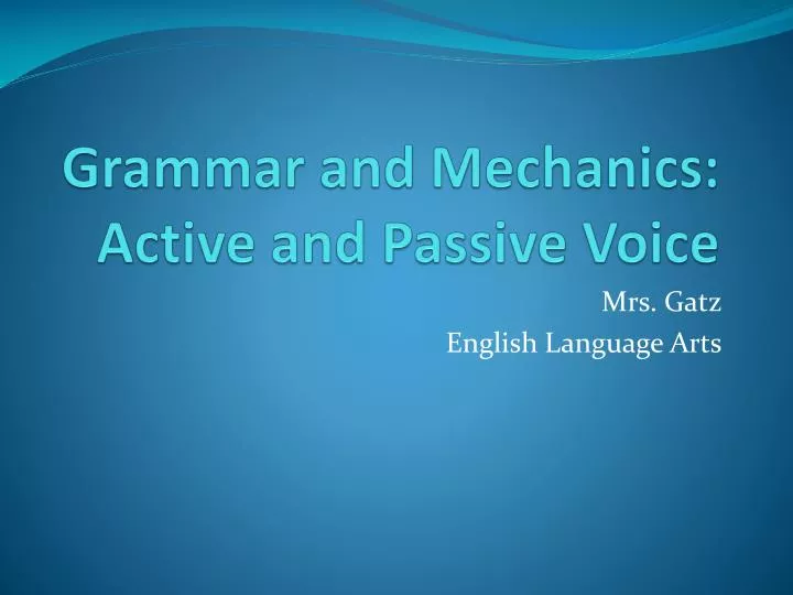grammar and mechanics active and passive voice