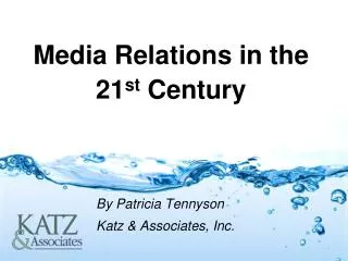 Media Relations in the 21 st Century