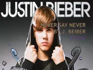 Never Say Never by J. B eiber
