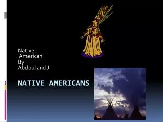 Native Americans .