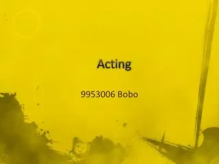 Acting