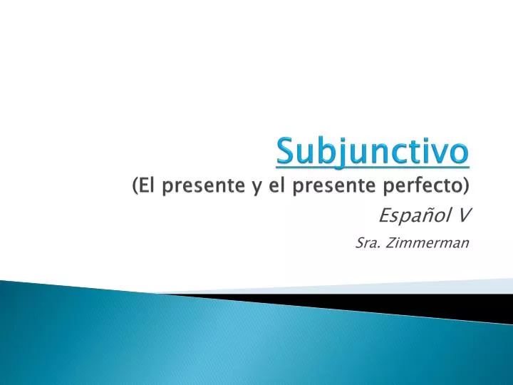 subjunctivo el presente y el presente perfecto