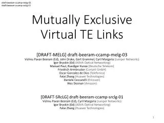 Mutually Exclusive Virtual TE Links