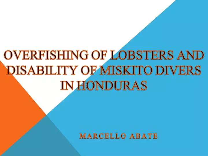 overfishing of lobsters and disability of miskito divers in honduras