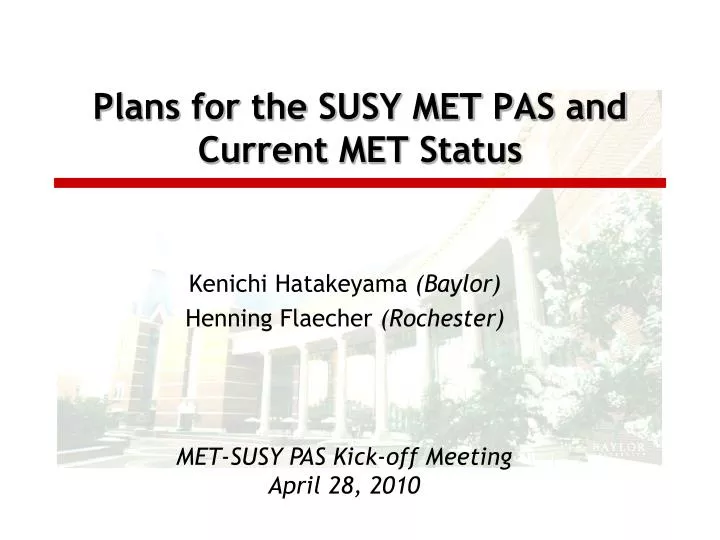 plans for the susy met pas and current met status