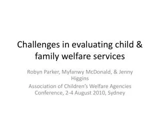 Challenges in evaluating child &amp; family welfare services