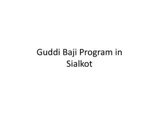 Guddi Baji Program in Sialkot