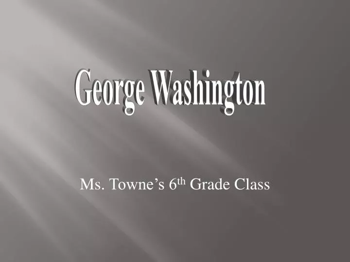 ms towne s 6 th grade class